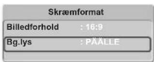 Skræmformat Billedforhold : 16:9 Bg.lys : PÄÄLLE