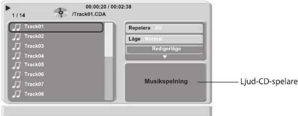 00:00:20 / 00:02:38 /Track01.CDA 1 / 14 Track01 Track02 Track03 Track04 Track05 Track06 Track07 Track08 Repetera AV Läge : Normal Redigerläge Musikspelning —— Ljud-CD-spelare