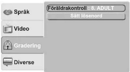 Språk Video Gradering Diverse Föräldrakontroll : 8. ADULT Sätt lösenord