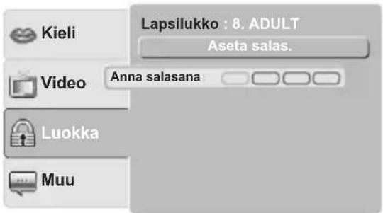 Kieli Video Luokka Muu Lapsilukko : 8. ADULT Aseta salas. Anna salasana