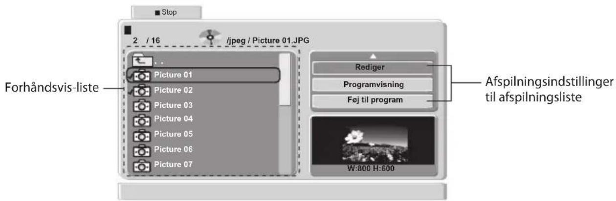 Stop 2 / 16 /jpeg / Picture 01.JPG Forhåndsvis-liste Rediger Programvisning Føj til program Afspilningsindstillinger til afspilningsliste W:800 H:600