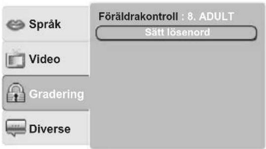 Språk Video Gradering Diverse Föräldrakontroll : 8. ADULT Sätt lösenord