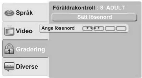 Språk Video Gradering Diverse Föräldrakontroll : 8. ADULT Sätt lösenord Ange lösenord ****