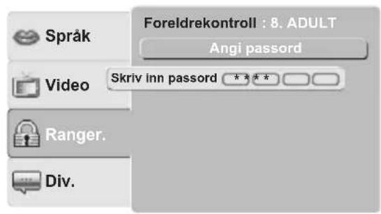 Språk Video Ranger. Div. Foreldrekontroll : 8. ADULT Angi passord Skriv inn passord ****