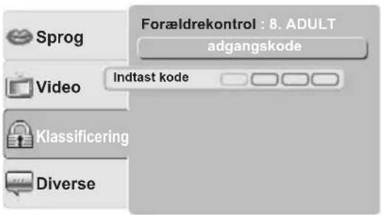 Sprog Video Klassificering Diverse Forældrekontrol : 8. ADULT adgangskode Indtast kode