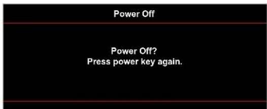 Power Off Power Off? Press power key again.
