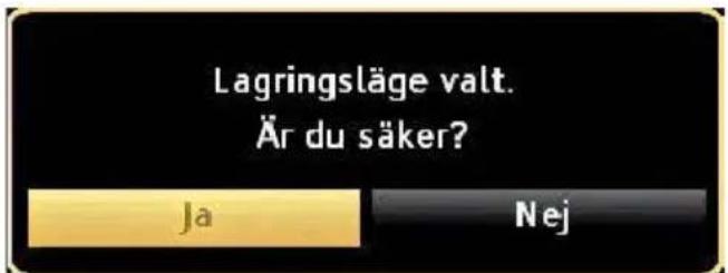 Lagringsläge valt. Är du säker? Ja Nej