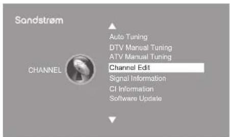 Sandstrom CHANNEL Auto Tuning DTV Manual Tuning ATV Manual Tuning Channel Edit Signal Information CI Information Software Update