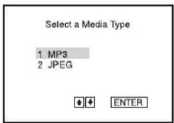 Select a Media Type 1 MP3 2 JPEG ENTER