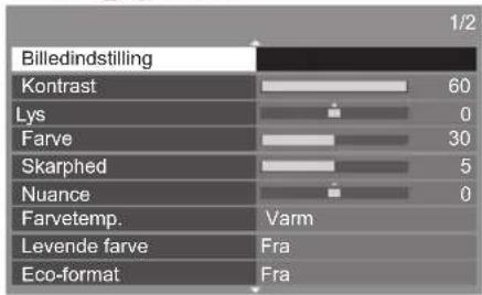 Billedindstilling Kontrast 60 Lys 0 Farve 30 Skarphed 5 Nuance 0 Farvetemp. Varm Levende farve Fra Eco-format Fra
