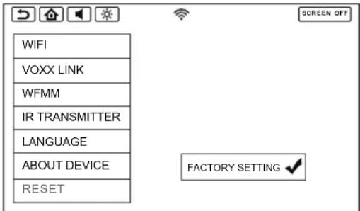 WIFI VOXX LINK WFMM IR TRANSMITTER LANGUAGE ABOUT DEVICE RESET SCREEN OFF FACTORY SETTING ✓