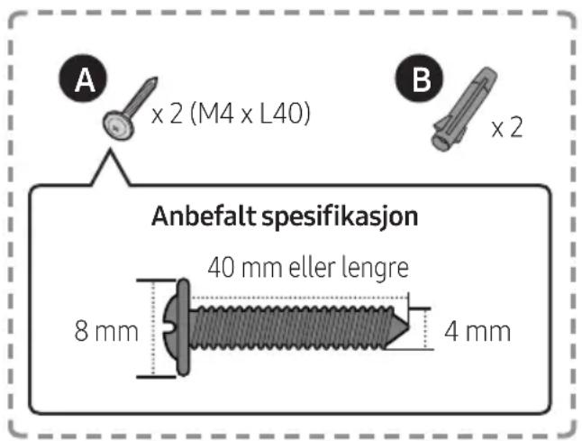 Anbefalt spesifikasjon 40 mm eller lengre 8 mm 4 mm A x 2 (M4 x L40) B x 2