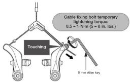 Cable fixing bolt temporary tightening torque: 0.5 - 1 N·m (5 - 8 in. lbs.) Touching 5 mm Allen key