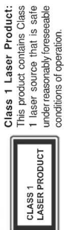 Class 1 Laser Product: This product contains Class 1 laser source that is safe under reasonably foreseeable conditions of operation. CLASS 1 Laser Product
