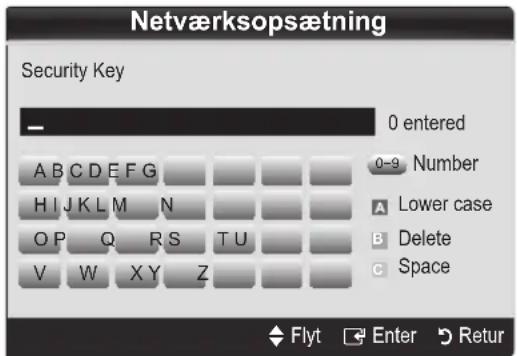 Netværksopsætning Security Key — 0 entered A B C D E F G H I J K L M N O P Q R S T U V W X Y Z 0-9 Number Lower case B Delete C Space Flyt Enter Retur