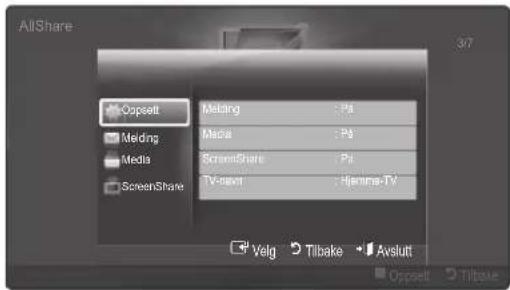 AllShare Copsett Melting Media Media ScreenShare Melding : Pa Media : Pa ScreenShare : Pa TV-mail : Hainina-TV Velg Tibake Avslutt Oppsett Tibale