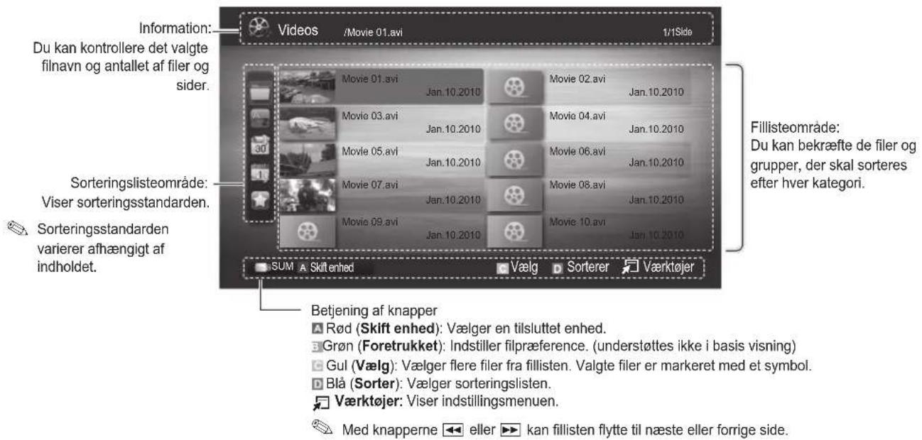 Information: Du kan kontrollere det valgte filnavn og antallet af filer og sider. Movie 01.avi Jan.10.2010 Movie 02.avi Jan.10.2010 Movie 03.avi Jan.10.2010 Movie 04.avi Jan.10.2010 Movie 05.avi Jan.10.2010 Movie 06.avi Jan.10.2010 Movie 07.avi Jan.10.2010 Movie 08.avi Jan.10.2010 Movie 09.avi Jan.10.2010 Movie 10.avi Jan.10.2010 Fillisteområde: Du kan bekræfte de filer og grupper, der skal sorteres efter hver kategori. Sorteringslisteområde: Viser sorteringsstandarden. Sorteringsstandarden varierer afhængigt af indholdet. SUM A Skift enhed Vælg Sorterer Værktøjer Betjening af knapper Rød (Skift enhed): Vælger en tilsluttet enhed. Grøn (Foretrukket): Indstiller filpræference. (undersøttes ikke i basis visning) Gul (Vælg): Vælger flere filer fra fillisten. Valgte filer er markeret med et symbol. Blå (Sorter): Vælger sorteringslisten. Værktøjer: Viser indstillingsmenuen. Med knapperne eller kan fillisten flytte til næste eller forrige side.