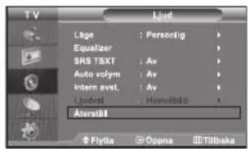 TV Lige : Personalig Equalizer SRS TSXT : Av Auto volym : Av Intern avst. : Av Ludvet : Huvudide Asterisk1 Flytla Oppna Tillbaka