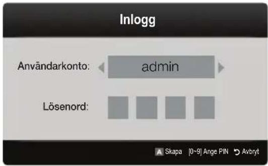Inlogg Användarkonto: admin Lösenord: Skapa [0-9] Ange PIN Avbnyt