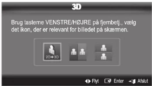3D Brug tasterne VENSTRE/H∅JRE på fjernbetj., vælg det ikon, der er relevant for billedet på skærmen.