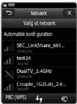 Netværk Vælg et netværk Automatisk konfi guration SEC_LinkShare_681... Unsecured test24 Secured DualTV_2.4GHz Unsecured Couple_1G2Lab_2.4... Secured PBC (WPS)