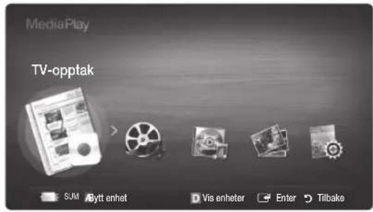 MediaPlay TV-opptak SUM Bytt enhet Vis enheter Enter Tilbake