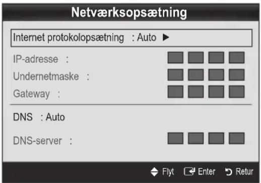 Netværksopsætning Internet protokolopsætning : Auto ► IP-adresse : Undernetmaske : Gateway : DNS : Auto DNS-server :