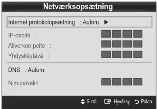 Netværksopsætning Internet protokolopsætning : Autom. IP-osoite : Aliverkon peite : Yhdyskäytävä : DNS : Autom. Nimipalvelin :