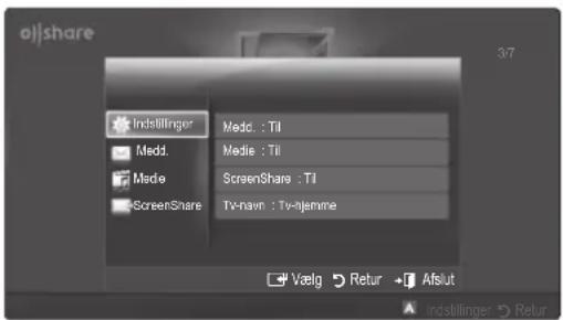 ajshare Indstillinger Medd. Mede Mode ScreenShare Medc. : Tii Media : Tii ScreenShare : Tii Tv-navn : Tv-ijemme Vælg Retur Afslut indstillinger Retur
