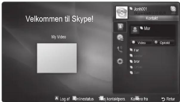 Velkommen til Skype! My Video Jonh001 Skype - edit 2.03 EUR Kontakt Mor Video Opkala Far aoster bror Orivel Son Log af Onlinestatus Tioj kontaktpers Kamera fra Refur