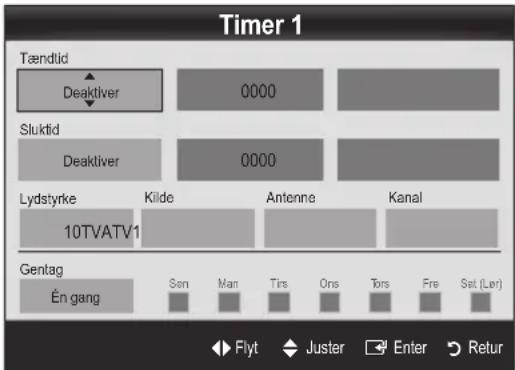 Timer 1 Tændtid Deaktiver 0000 Sluktid Deaktiver 0000 Lydstyrke Kilde Antenne Kanal 10TVATV1 Gentag Én gang Son Man Tirs Ons Tors Fre Sat (Ler) Flyt Juster Enter Retur