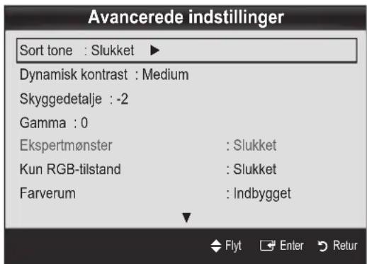 Avancerede indstillinger Sort tone : Slukket ▶ Dynamisk kontrast : Medium Skyggedetalje : -2 Gamma : 0 Ekspertmønster : Slukket Kun RGB-tilstand : Slukket Farverum : Indbygget Flyt Enter Retur