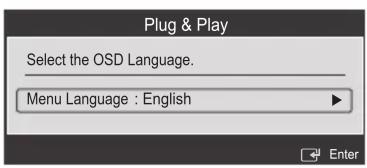 Plug & Play Select the OSD Language. Menu Language : English