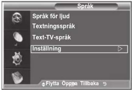 Språk Språk för ljud Textningsspråk Text-TV-språk Inställning Flytta Öppna Tillbaka