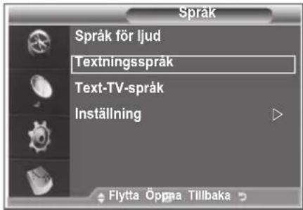 Språk Språk för ljud Textningsspråk Text-TV-språk Inställning Flytta Öppna Tillbaka