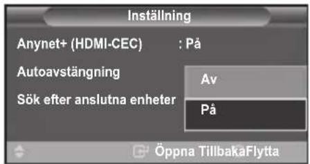 Inställning Anynet+ (HDMI-CEC) : På Autoavstängning Av Sök efter anslutna enheter På Öppna TillbakaFlytta
