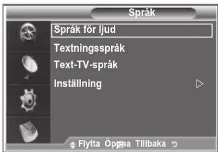 Språk Språk för ljud Textningsspråk Text-TV-språk Inställning Flytta Öppaa Tillbaka