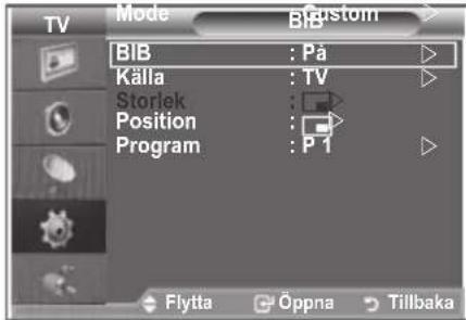 TV Mode BIB BIB : Pä Källa : TV Storlek Position : Program : P 1 Flytta Öppna Tillbaka