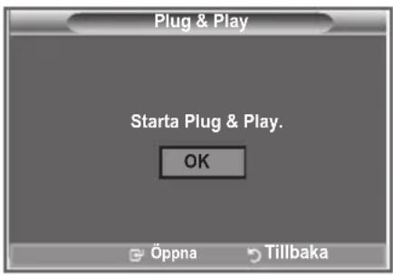 Plug & Play Starta Plug & Play. OK Öppna Tillbaka