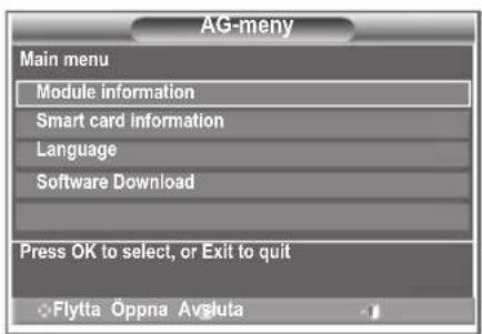 AG-meny Main menu Module information Smart card information Language Software Download Press OK to select, or Exit to quit Flytta Öppna Avgluta