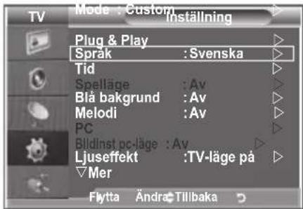 Mode : Custom Inställning Plug & Play Språk : Svenska Tid Spelläge : Av Blå bakgrund : Av Melodi : Av PC Bildinst pcläge : Av Ljuseffekt :TV-läge på Mer Flytta Ändra Tillbaka
