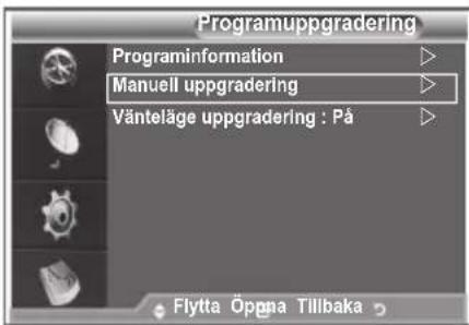 Programuppgradering Programinformation Manuell uppgradering Vänteläge uppgradering : På Flytta Öppaa Tillbaka