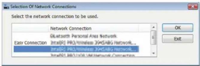 Selection Of Network Connections Select the network connection to be used. Network Connection Easy Connection Bluetooth Personal Area Network Intel® PRO/nniellee JXGABG Network... Intel® PRO/nniellee JXGABG Network... Intel® 80/16/16/16/16/16/16/16/16/16/16/16/16/16/16/16/16/16/16/16/16/16/16/16/16/16/16/16/16/16/16/16/16/16/16