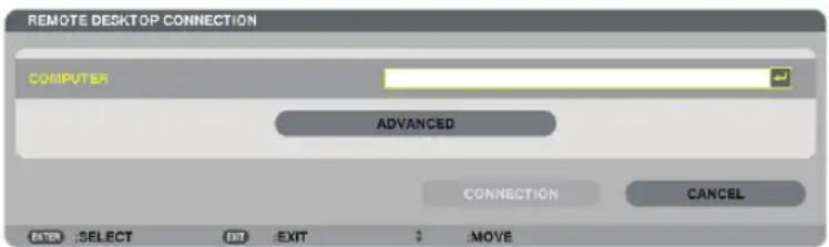 REMOTE DESKTOP CONNECTION COMPUTER ADVANCED CONNECTION CANCEL SELECT EXIT EXIT MOVE