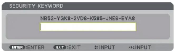 SECURITY KEYWORD NB52-YGK8-2VD6-K585-JNE6-EYA8 ENTER :ENTER EXIT :EXIT $:INPUT ↔:INPUT