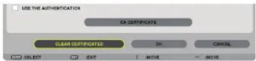 USE THE AUTHENTICATION CA CERTIFICATE CLEAR CERTIFICATED OK CANCEL SELECT EXIT MOVE MOVE