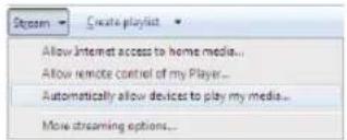 Stream Create playlist Allow Internet access to home media... Allow remote control of my Player... Automatically allow devices to play my media... More streaming options...