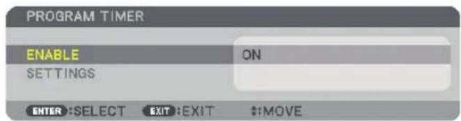 PROGRAM TIMER ENABLE ON SETTINGS ENTER:SELECT EXIT:EXIT #:MOVE