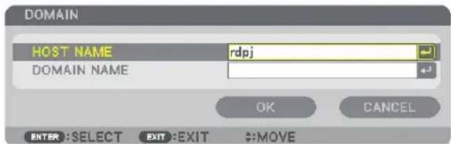 DOMAIN HOST NAME rdpj DOMAIN NAME OK CANCEL ENTER: SELECT EXIT: EXIT $:MOVE