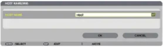 HOST NAME(NM) HOST NAME ndp2 OK CANCEL EXIT SELECT Cancel EXIT C MOVE